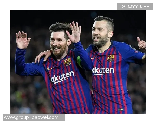 巴萨铭记阿尔巴的传奇旅程独特边后卫书写辉煌历史 巴萨铭记阿尔巴的传奇旅程独特边后卫书写辉煌历史