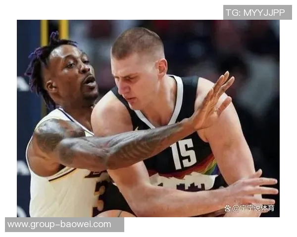 霍华德称约基奇腰背力量惊人自言为合同拼尽全力 霍华德称约基奇腰背力量惊人自言为合同拼尽全力